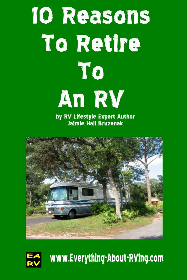 Ten Reasons To Retire To An RV