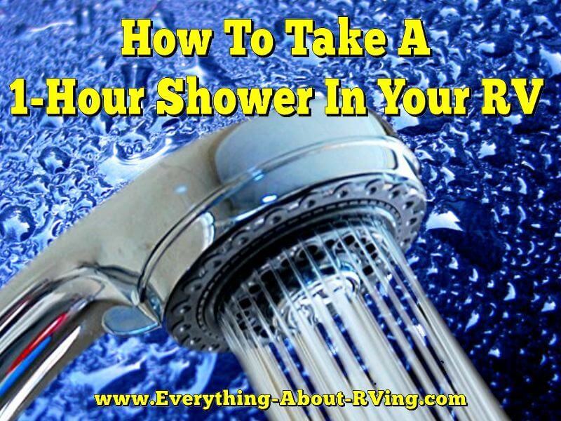 How to Take a 1Hour Shower in Your RV