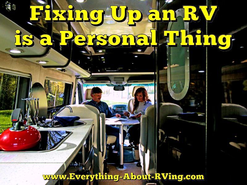 Buying and Fixing Up an RV is a Personal Thing