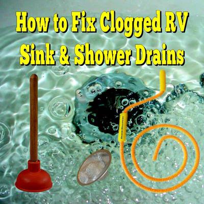 How To Fix Clogged Rv Sink Shower Drains