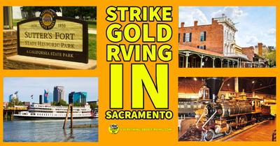 Strike Gold RVing in Sacramento Strike Gold RVing in Sacramento