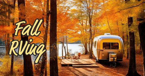 RV camping During the Fall RV camping During the Fall