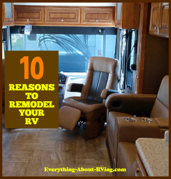 Ten Good Reasons To Remodel Your RV