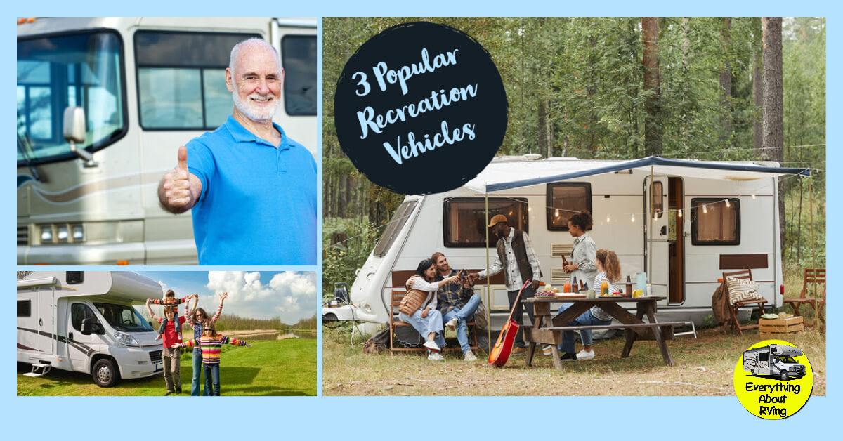 These are the 3 most popular Recreation Vehicles