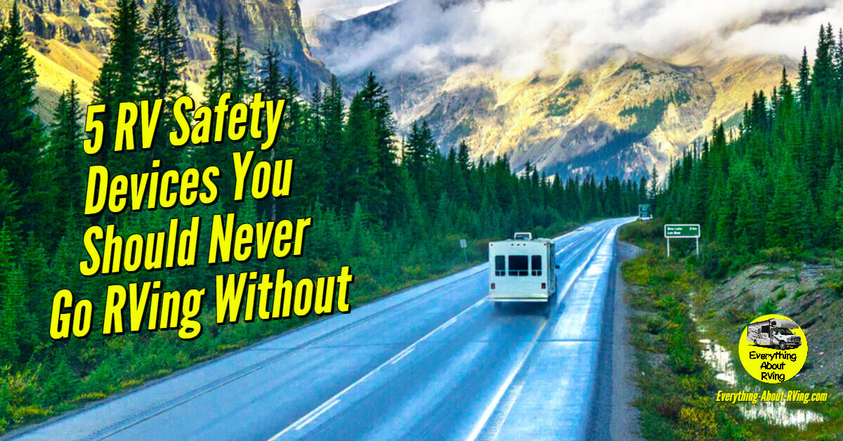 These RV safety devices keep you and your family safe while you are on your RVing adventures