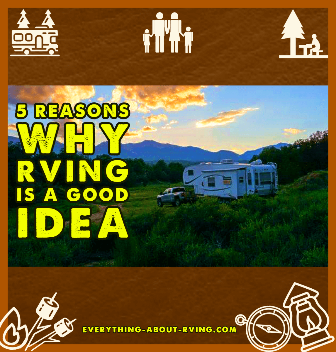 5 Reasons Why RVing Is a Good Idea