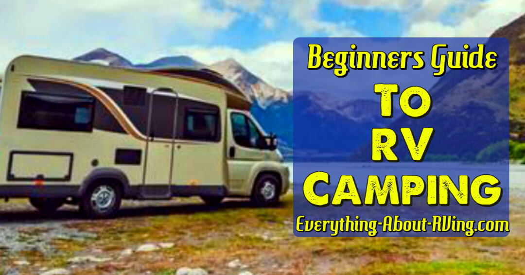 A Beginners Guide to RV Camping