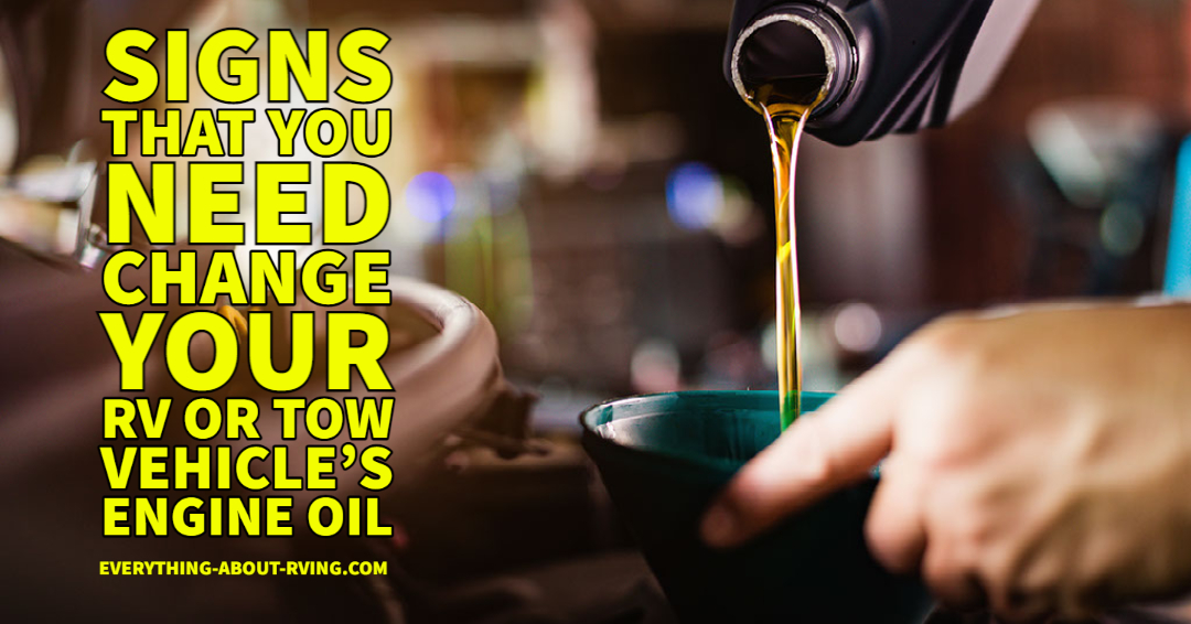 Signs That You Need to Change your Tow Vehicle or RV Engine Oil