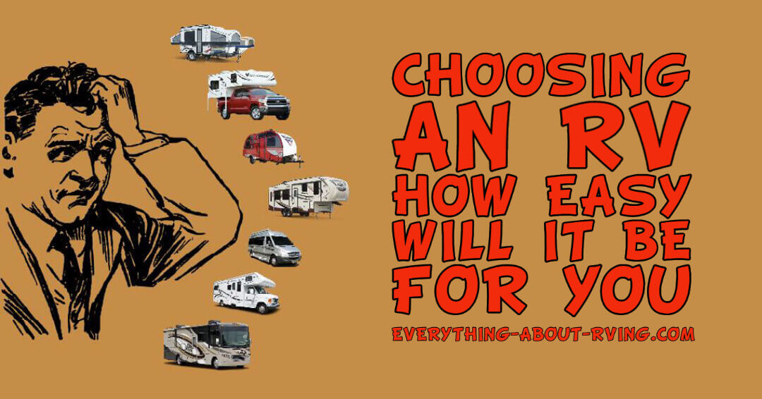 Choosing An RV - How Easy Will It Be For You?