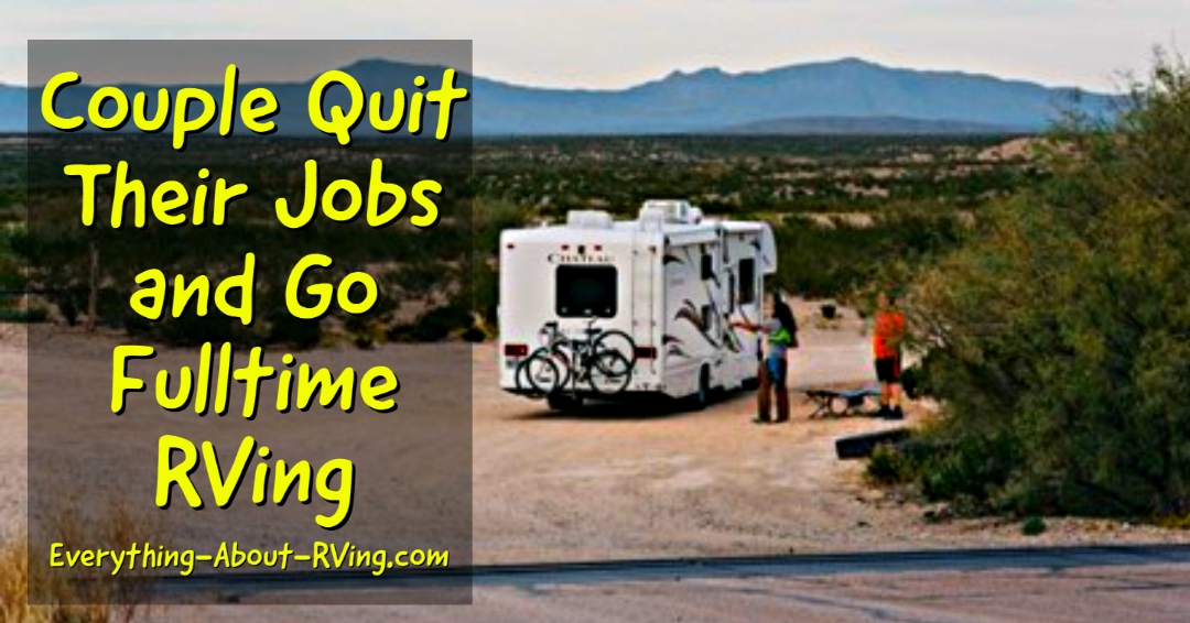 Couple Quit Their Jobs and Go Fulltime RVing