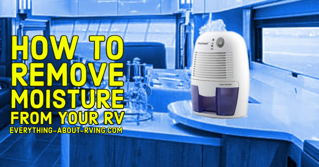 How to Remove Moisture From Your RV