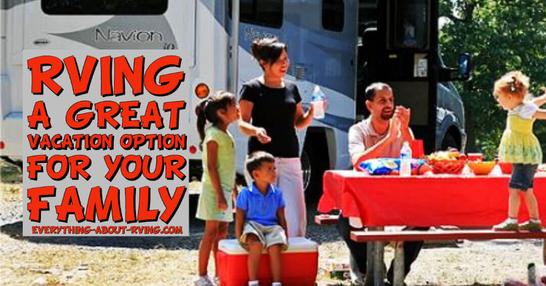 Should you take your family RVing?  If you are looking for a new vacation option and a great way to create family memories, then the answer is YES!
