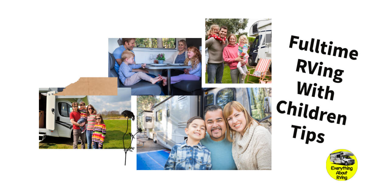 Are you fulltime RVing with children? If so, these tips will make the most of your time in your RV