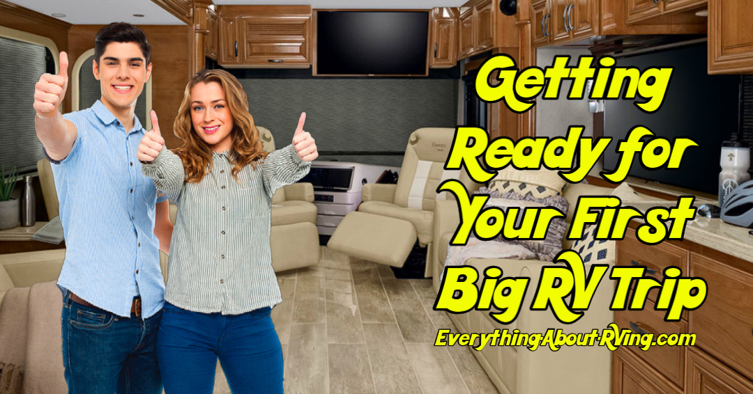 Getting Ready for Your First Big RV Trip
