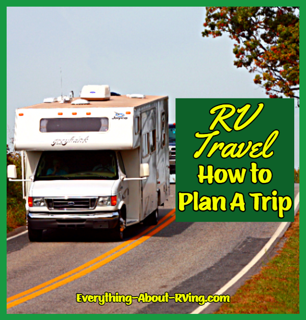 RV Travel: How to Plan A Trip