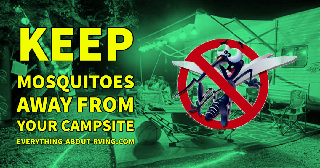 How To Keep Mosquitoes Away From The Campsite