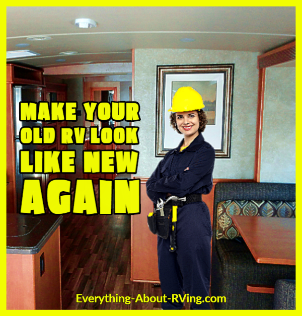 A Complete Guide to Making Your Old RV Look Like New
