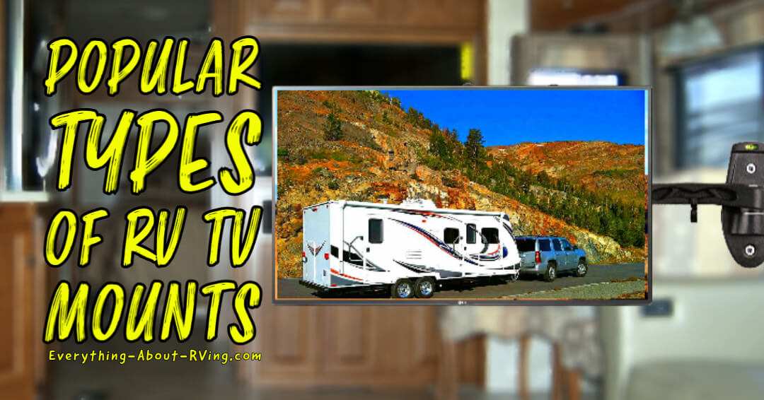 Popular Types of RV TV Mounts