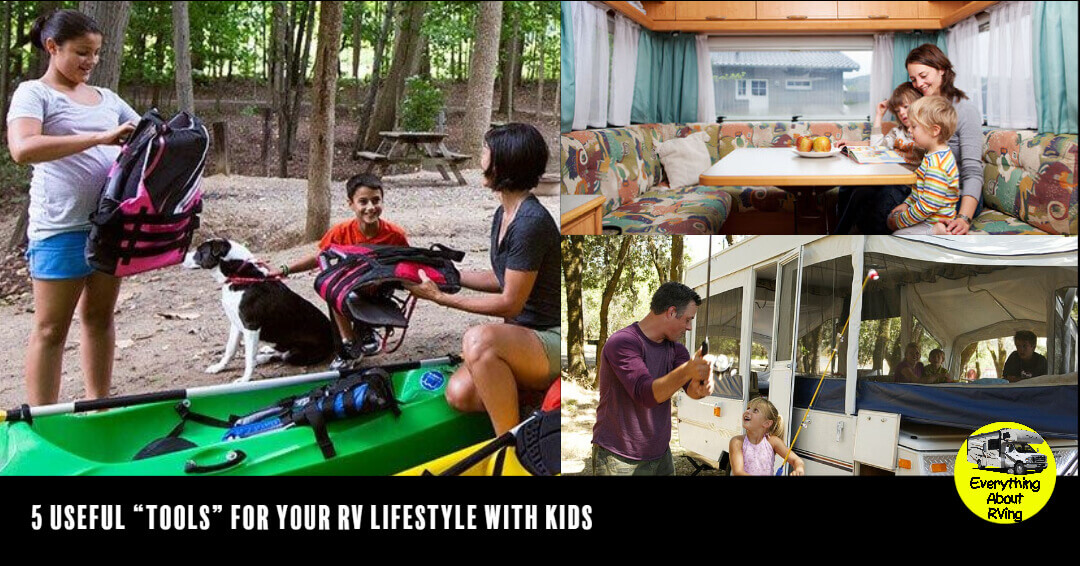 The RV lifestyle with kids does have its challenges. These tools will help you adjust to this lifestyle