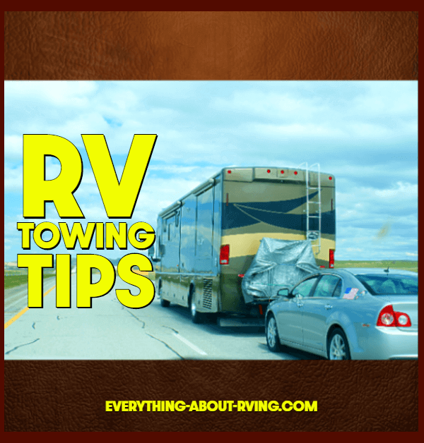 Here are some rv towing tips that you should know to help you tow properly. 