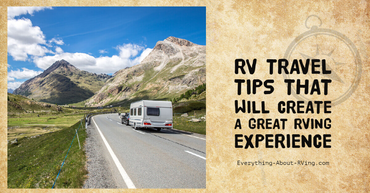 Here are five of the best RV travel tips to ensure a fantastic RV travel experience