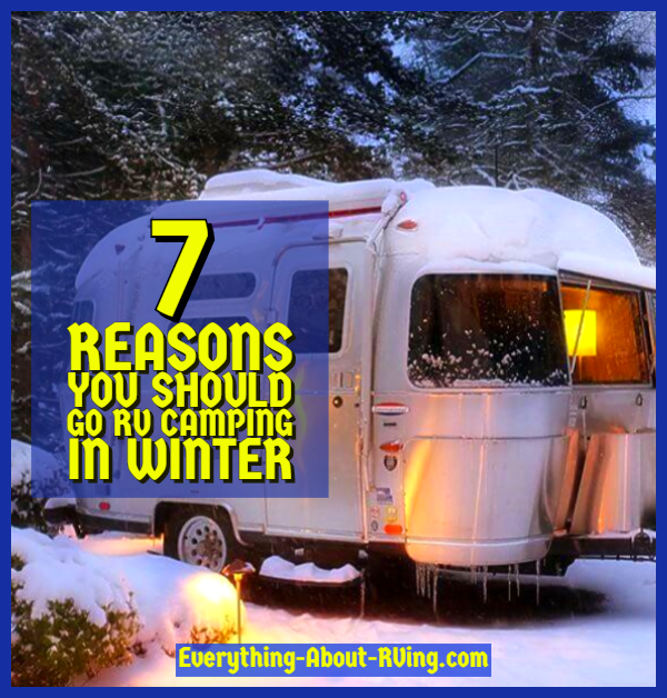 7 Compelling Reasons You Should Go RV Camping in Winter