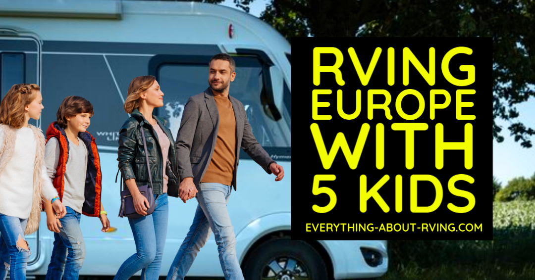 RVing Europe With 5 kids