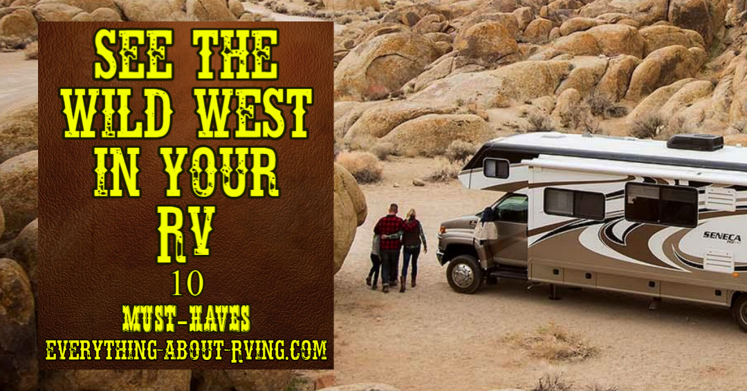 See the Wild West in an RV: 10 Must-haves