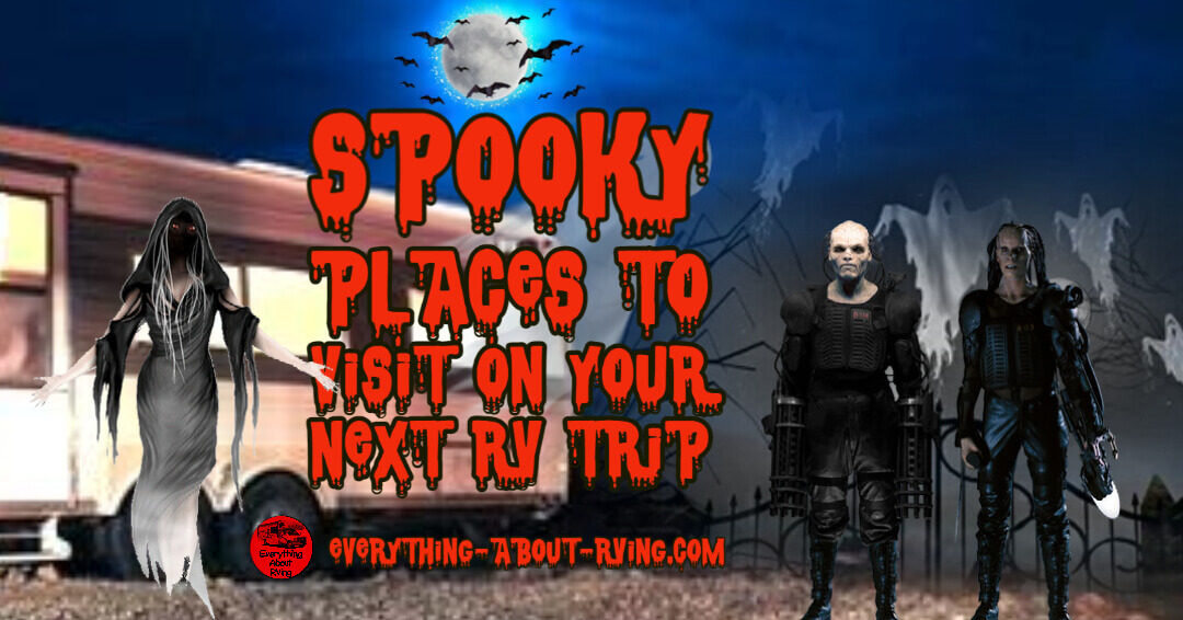 Ghosts, Goblins and monsters scaring RVers in their campground