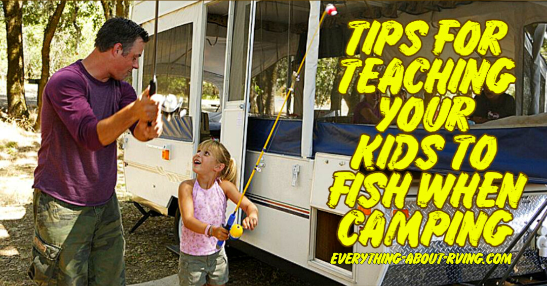 Tips for Teaching Your Kids to Fish when Camping