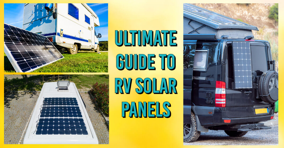 The Ultimate Guide to RV Solar Panels