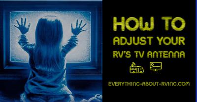 How to Adjust Your RV's TV Antenna