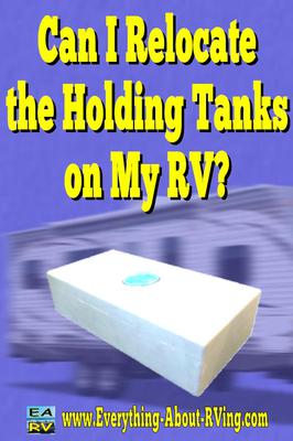 Can I Relocate the Holding Tanks on My RV?