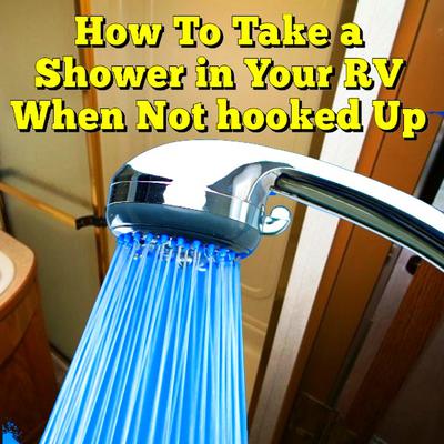 How to Take a Shower in your RV When Not Hooked Up