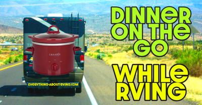 Dinner on the Go While RVing