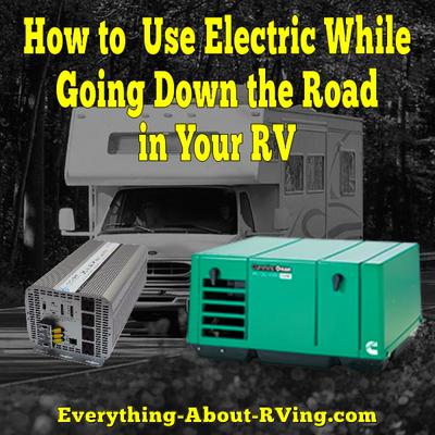 How to Use Electric While Going Down the Road in Your RV