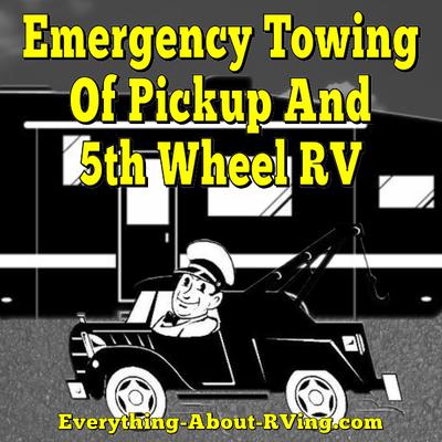 Emergency Towing Of Pickup And 5th Wheel RV