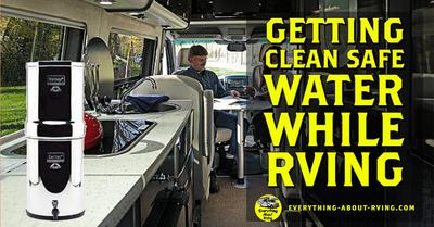 Getting Clean Safe Water While RVing