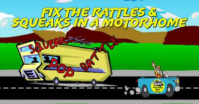 How to Fix the Rattles and Squeaks in Your Motorhome