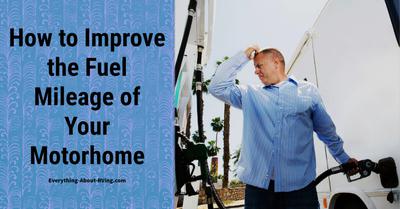 How to Improve the Fuel Mileage of Your Motorhome 