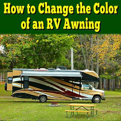 How to Change the Color of an RV Awning