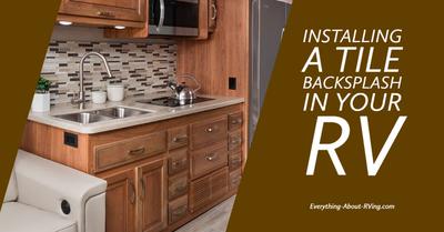 Installing a Tile Backsplash in Your RV