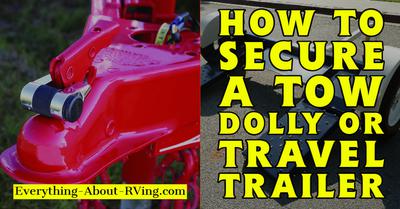 How To Secure a Tow Dolly Or Travel Trailer