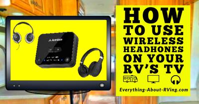 How to Use  Wireless Headphones on your RV’s TV