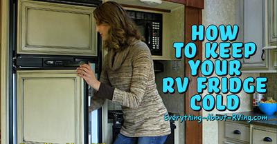 How to Keep Your RV Fridge Cold