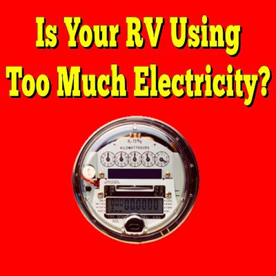 Is Your RV Using Too Much Electricity