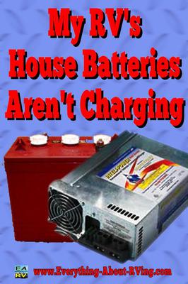 My RV's House Batteries Aren't Charging