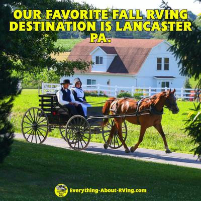 Our Favorite Fall RVing Destination is Lancaster, PA