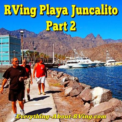 Playa Juncalito, An Abundance Of Activities For RVers. Part 2