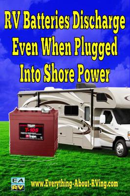 RV Batteries Discharge Even When Plugged Into Shore Power